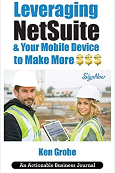 Leveraging-NetSuite-&-Your-Mobile-Device-to-Make-More-$$$-Closing-the-Last-Mile-on-Business-Consumption-with-Customer-Centricity-Ken-Grohe