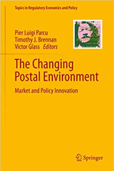 The-Changing-Postal-Environment-Market-and-Policy-Innovation-Piere-Luigi-Parcu-Timothy-J.-Brennan-Victor-Glass